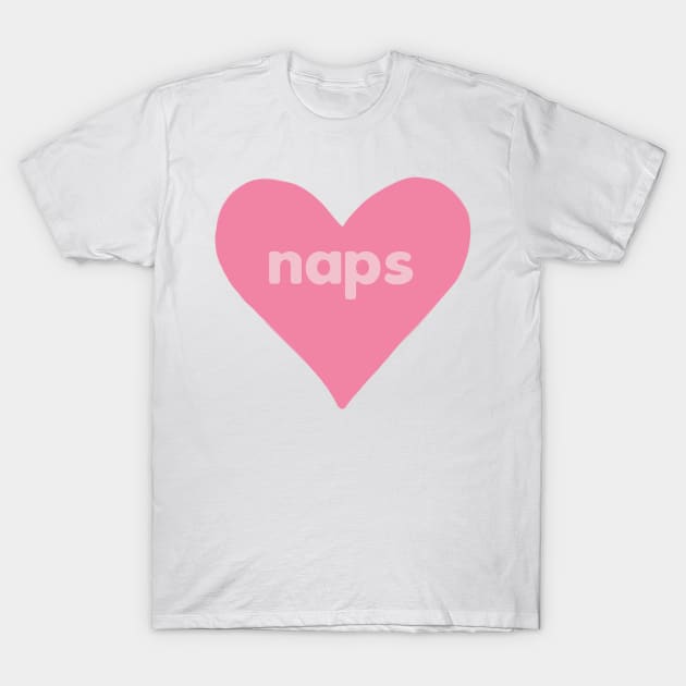 Naps Heart T-Shirt by annmariestowe